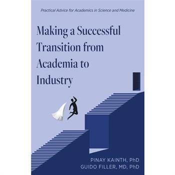 Making a Successful Transition from Academia to Industry
