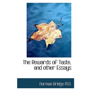 The Rewards of Taste, and Other Essays