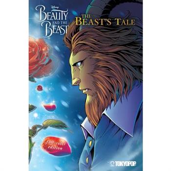 Disney Manga: Beauty and the Beast - The Beast’s Tale (Full-Color Edition)