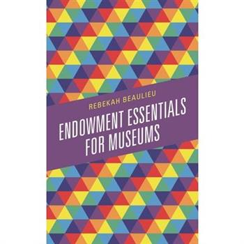 Endowment Essentials for Museums