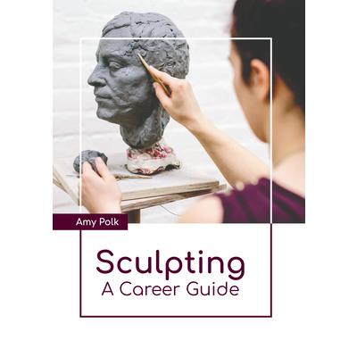 Sculpting: A Career Guide