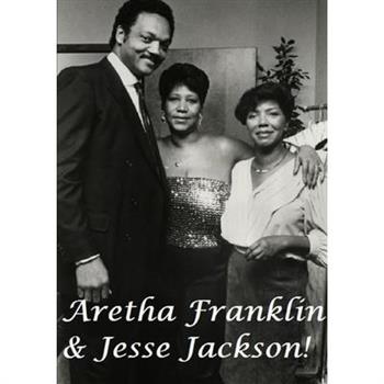 Aretha Franklin & Jesse Jackson!