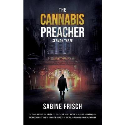 The Cannabis Preacher - Sermon Three