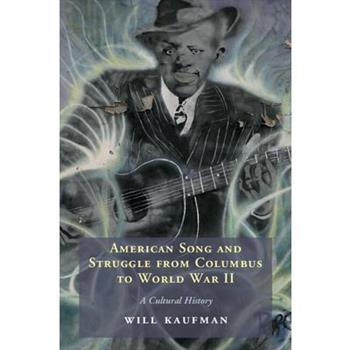 American Song and Struggle from Columbus to World War 2