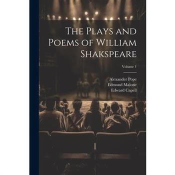 The Plays and Poems of William Shakspeare; Volume 1