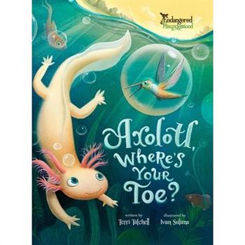 Axolotl, Where's Your Toe?