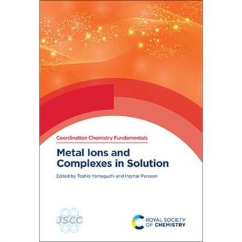 Metal Ions and Complexes in Solution