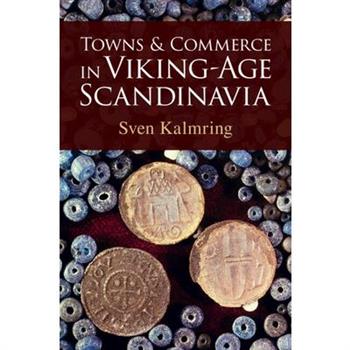 Towns and Commerce in Viking-Age Scandinavia