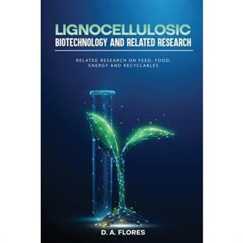 Lignocellulosic Biotechnology and Related Research