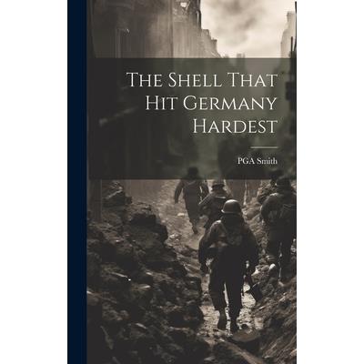 The Shell That hit Germany Hardest