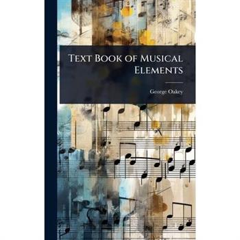 Text Book of Musical Elements