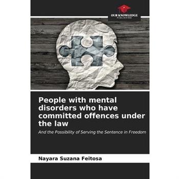 People with mental disorders who have committed offences under the law