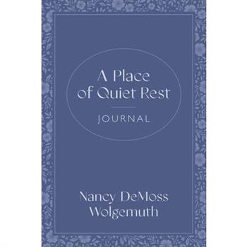 A Place of Quiet Rest Journal
