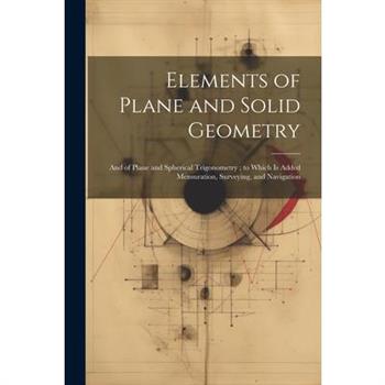 Elements of Plane and Solid Geometry
