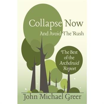 Collapse Now and Avoid the Rush