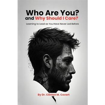 Who Are You ? And Why Should I Care ?