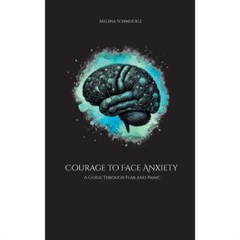 Courage to Face Anxiety