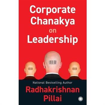 Corporate Chanakya on Leadership