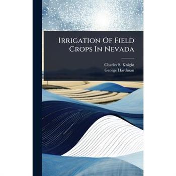 Irrigation Of Field Crops In Nevada