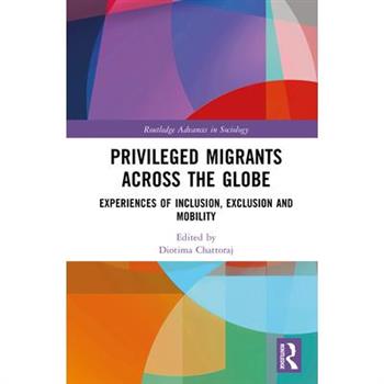 Privileged Migrants Across the Globe