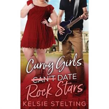 Curvy Girls Can't Date Rock Stars