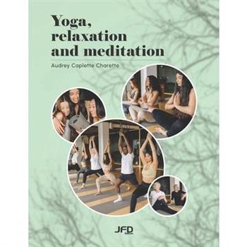 Yoga, relaxation and meditation