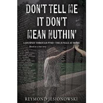 Don’t Tell Me It Don’t Mean Nuthin’