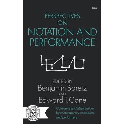 Perspectives on Notation and Performance