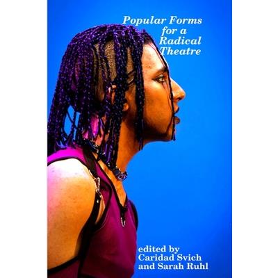 Popular Forms for a Radical Theatre