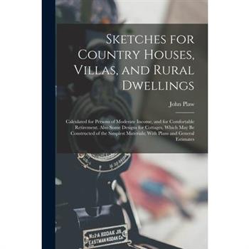 Sketches for Country Houses, Villas, and Rural Dwellings