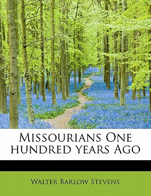 Missourians One Hundred Years Ago