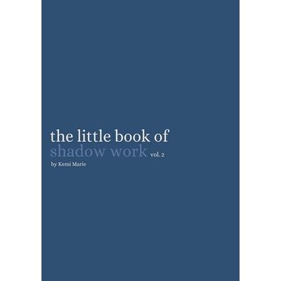 The Little Book of Shadow Work Vol. 2