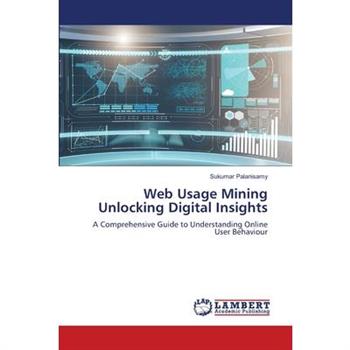 Web Usage Mining Unlocking Digital Insights