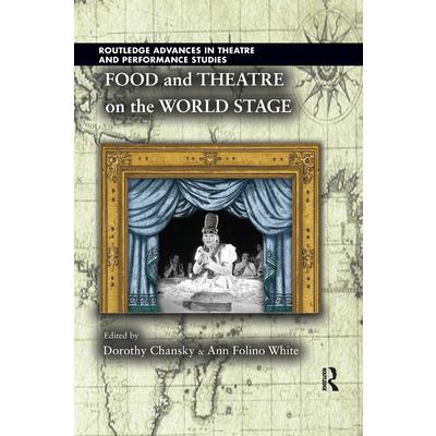 Food and Theatre on the World Stage