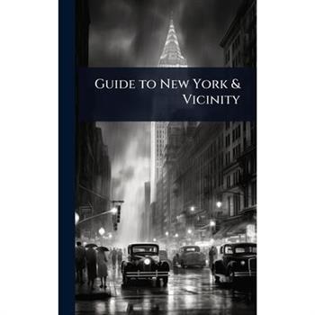 Guide to New York & Vicinity