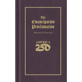 The Emancipation Proclamation (America 250 Edition)