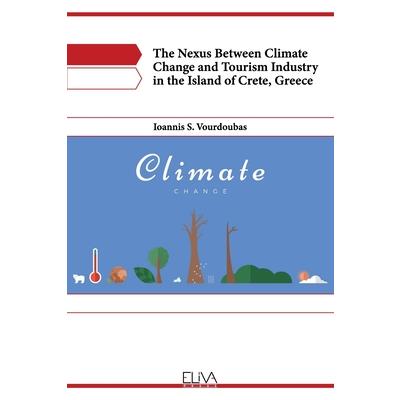 The Nexus Between Climate Change and Tourism Industry in the Island of Crete, Greece