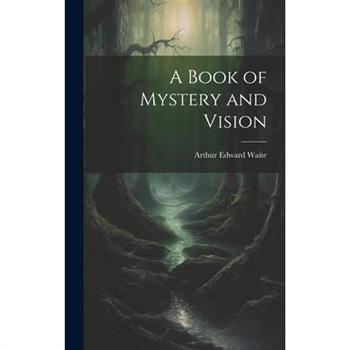 A Book of Mystery and Vision