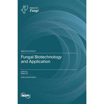 Fungal Biotechnology and Application