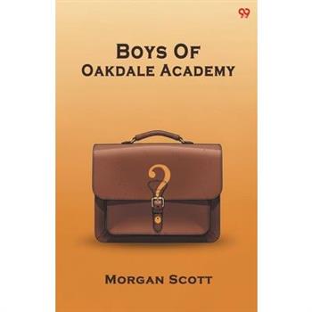 Boys Of Oakdale Academy