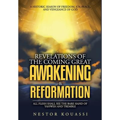 Revelations of the Coming Great Awakening & Reformation
