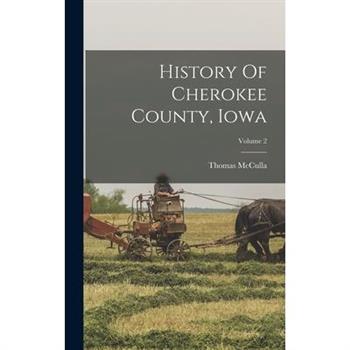 History Of Cherokee County, Iowa; Volume 2
