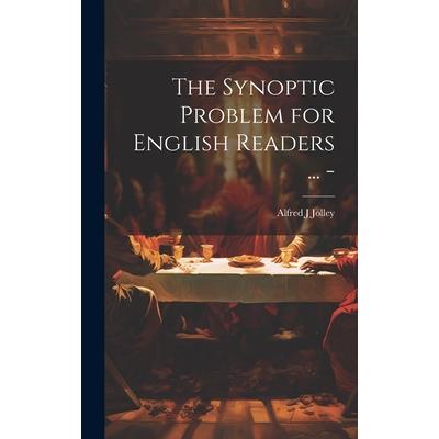 The Synoptic Problem for English Readers ... -