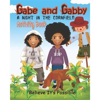 Gabe and Gabby, A Night In The Cornfield Activity Book