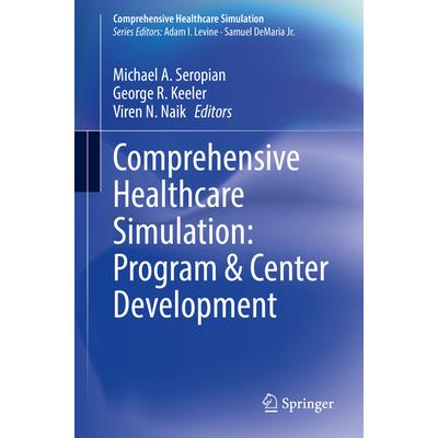 Comprehensive Healthcare Simulation: Program & Center Development