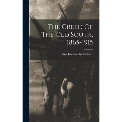 The Creed Of The Old South, 1865-1915
