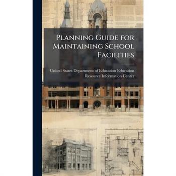 Planning Guide for Maintaining School Facilities