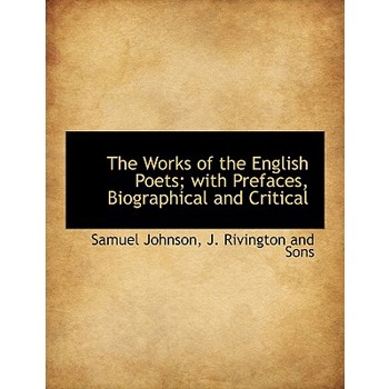 The Works of the English Poets; With Prefaces, Biographical and Critical