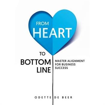 From Heart to Bottom Line