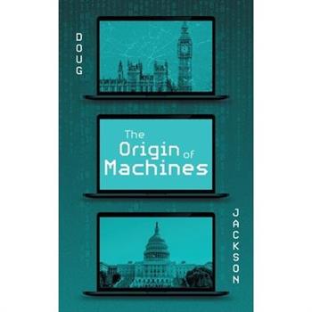 The Origin of Machines